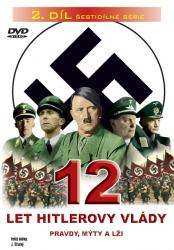 12 let Hitlerovy vlády (2. díl)