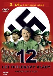 12 let Hitlerovy vlády (3. díl)