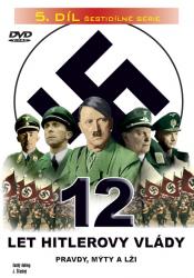 12 let Hitlerovy vlády (5. díl)