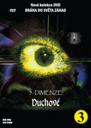 5. DIMENZE (3. díl) - Duchové