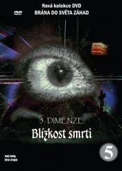 5. DIMENZE (5. díl) - Blízkost smrti