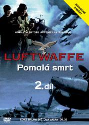 Luftwaffe (2. díl) - Pomalá smrt