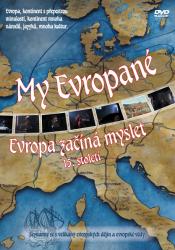 My Evropané (1. díl) - Evropa začíná myslet