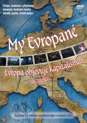 My Evropané (2. díl) - Evropa objevuje kapitalismus