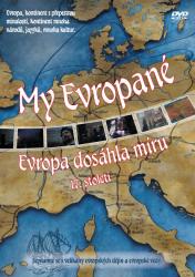 My Evropané (3. díl) - Evropa dosáhla míru