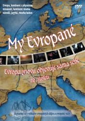 My Evropané (6. díl) - Evropa znovu objevuje sama sebe
